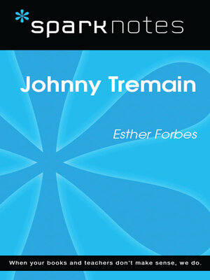 cover image of Johnny Tremain: SparkNotes Literature Guide